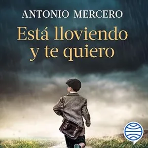 Está lloviendo y te quiero