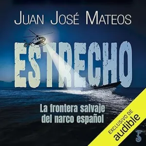 Estrecho: La frontera salvaje del narco español