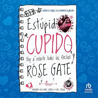 Estúpido Cupido: Voy a volarte todas las flechas