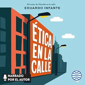 Ética en la calle: Más #FiloRetos para la vida cotidiana