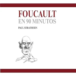 Foucault en 90 minutos 5