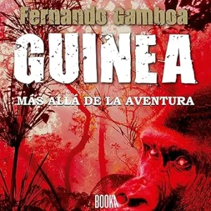 GUINEA: Más allá de la aventura