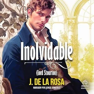 Inolvidable: Una novela Regencia en el Londres de los Bridgerton (Caballeros disolutos 5)