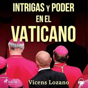 Intrigas y poder en el Vaticano