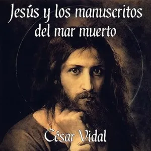 Jesús y los manuscritos del mar muerto