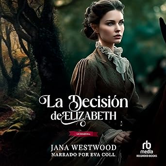La decisión de Elizabeth: Las Wharton