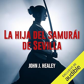 La hija del samurai de Sevilla