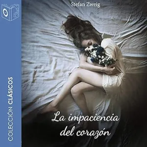 La impaciencia del corazón