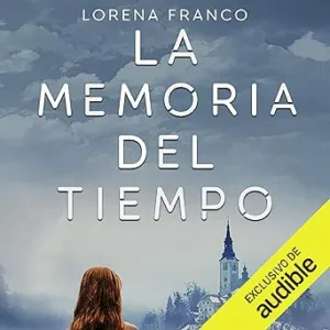 La memoria del tiempo: Viajes en el tiempo 2