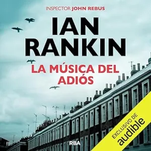 La música del adiós: John Rebus 17