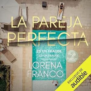La pareja perfecta (es un fraude): Los casos de Vega Martín 2