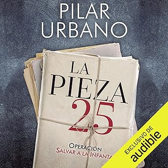 La pieza 25: Operación Salvar a la Infanta