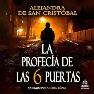 La profecía de las seis puertas: Thriller repleto de misterio