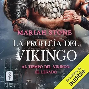 La profecía del vikingo: Al tiempo del vikingo: El legado