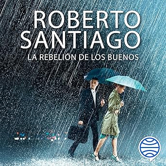La rebelión de los buenos
