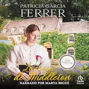 La rosa de Middleton: Novela romántica histórica