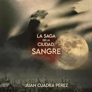 La saga de la Ciudad. Sangre 1