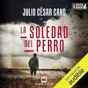 La soledad del perro: La serie del Inspector Monfort - Vol. 6