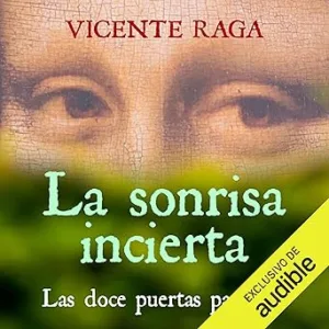 La sonrisa incierta: Las doce puertas parte V