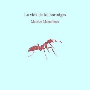 La vida de las hormigas