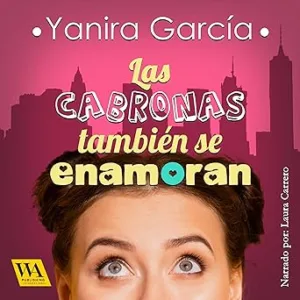 Las cabronas también se enamoran