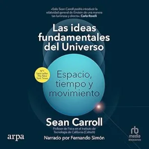 Las ideas fundamentales del universo: Espacio