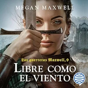 Libre como el viento: Las guerreras Maxwell 9