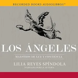Los Ángeles: Maestros de luz y conciencia
