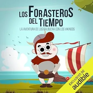 Los Forasteros del Tiempo 11: La aventura de los Balbuena con los vikingos