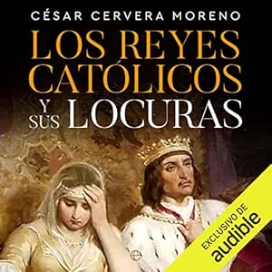 Los Reyes Católicos y sus locuras