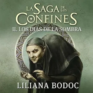 Los días de la sombra. La saga de los confines 2 2