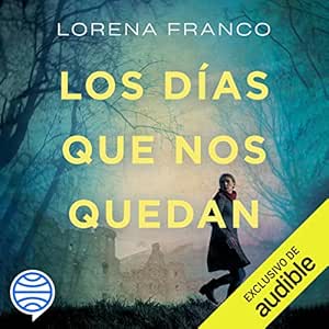 Los días que nos quedan