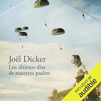 Los últimos días de nuestros padres