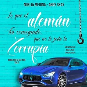 Mafia de tres: Lo que el alemán ha conseguido que no lo joda la zorrupia 2