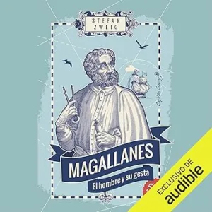 Magallanes (Narración en Castellano): El hombre y su gesta