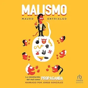 Malismo: La ostentación del mal como propaganda