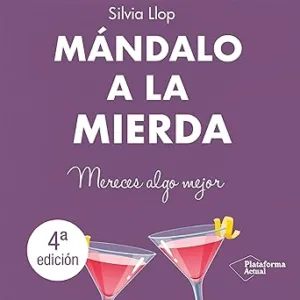 Mándalo a la Mierda: Mereces Algo Mejor