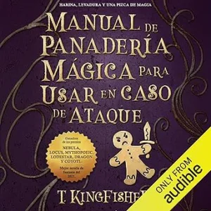 Manual de panadería mágica para usar en caso de ataque