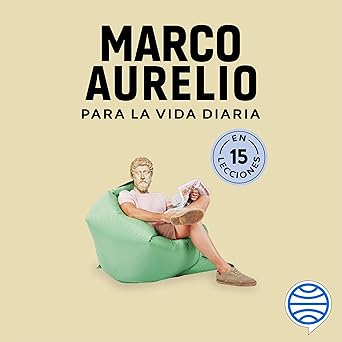 Marco Aurelio para la vida diaria