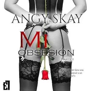 Mi Obsesión: Trilogía Mi Obsesión 1