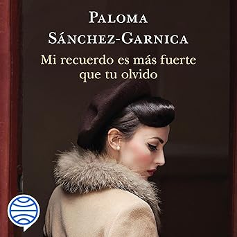 Mi recuerdo es más fuerte que tu olvido: Autores Españoles e Iberoamericanos