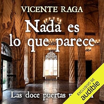 Nada es lo que parece: Las doce puertas parte II