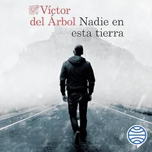 Nadie en esta tierra: Trilogía del sicario sin nombre