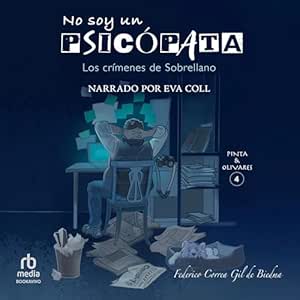 No soy un psicópata: Los crímenes de Sobrellano