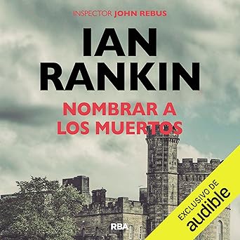 Nombrar a los muertos: John Rebus 16