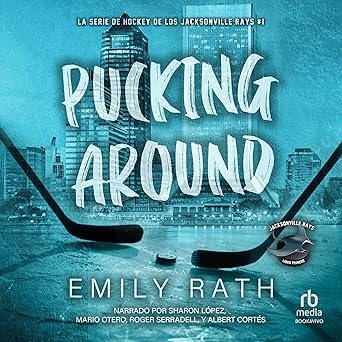 Pucking Around: El amor no es cosa de dos (Jacksonville Rays
