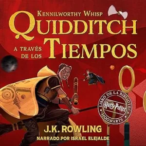 Quidditch a través de los tiempos: Harry Potter Libro de la Biblioteca Hogwarts