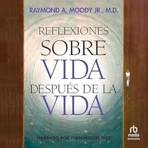 Reflexiones sobre Vida después de la vida