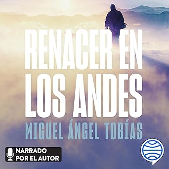 Renacer en los Andes: Cuando no rendirse es la única opción