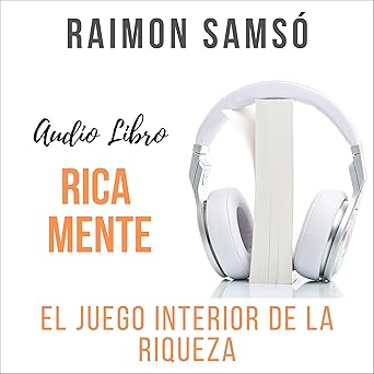 Rica Mente: El Juego Interior de la Riqueza